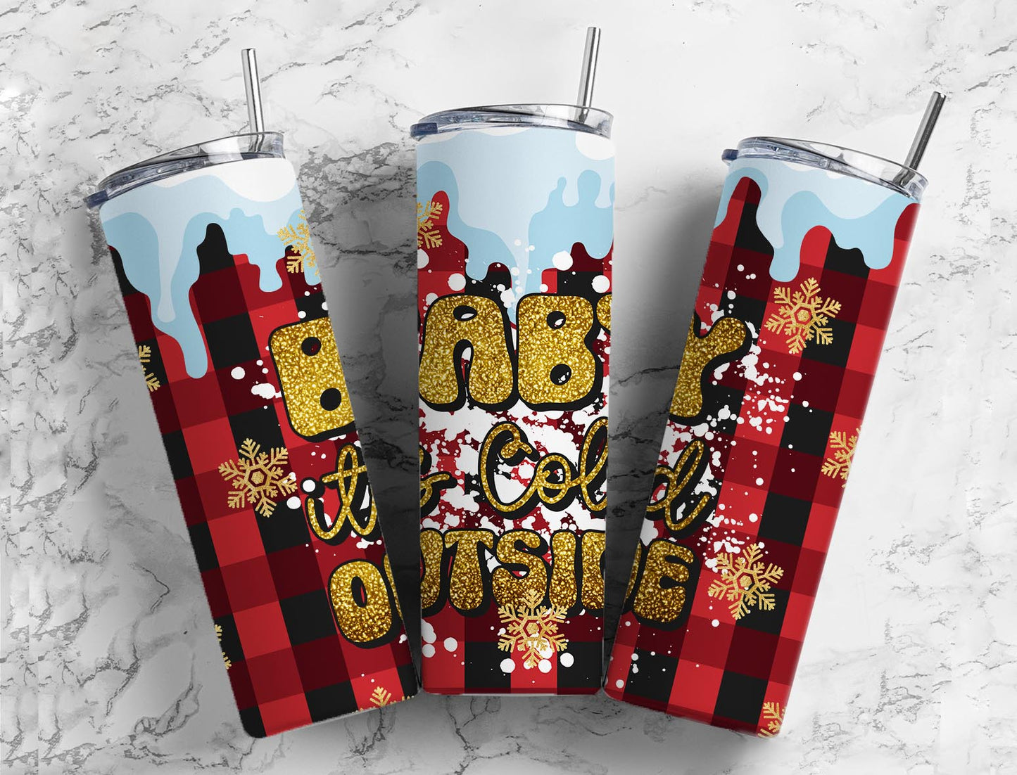 Baby It’s Cold Outside Winter 20 oz Tumbler